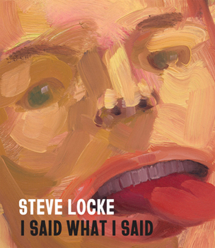 Hardcover Steve Locke: I Said What I Said Book