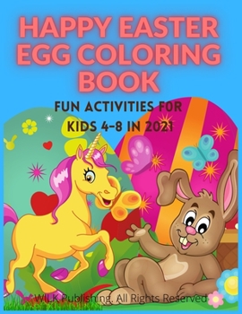 Paperback Happy Easter Egg Coloring Book: Fun Activities For Kids 4-8 in 2021 Book