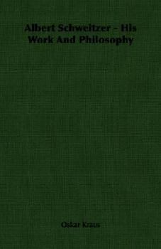 Paperback Albert Schweitzer - His Work and Philosophy Book