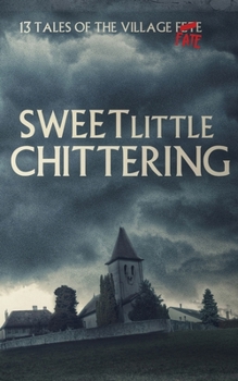 Paperback Sweet Little Chittering: A Horror Anthology Book