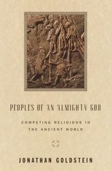 Hardcover Peoples of an Almighty God: Competing Religions in the Ancient World Book