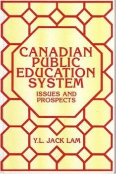 Canadian Public Education System: Issues and Prospects