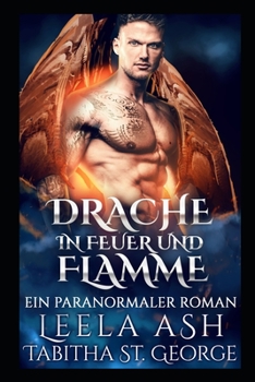 Paperback Drache in Feuer und Flamme: Ein Paranormaler Roman [German] Book