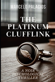 Paperback The Platinum Clufflink: A Noir Psychological Thriller Book