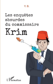 Paperback Les enquêtes absurdes du commissaire Krim [French] Book