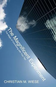 Paperback The Magnificent Experiment: The Magic of Connecting with Your Tao Book