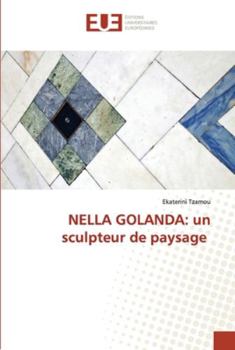 Paperback Nella Golanda: un sculpteur de paysage [French] Book