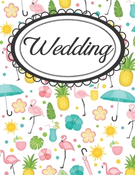Paperback Beach Love Pineapple Flamingo Wedding Planner: Tropical Destination Wedding Organizer Book