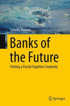 Paperback Banks of the Future: Putting a Puzzle Together Creatively Book