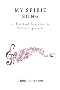 Paperback My Spirit Song: A Spiritual Evolution in Poetic Expression Book