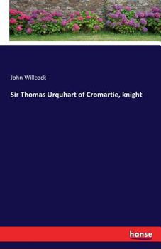 Paperback Sir Thomas Urquhart of Cromartie, knight Book