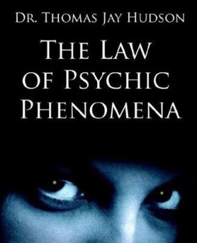 The Law of Psychic Phenomena (1893)
