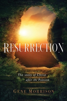 Paperback Resurrection: The Story Of Christ After The Passion Book