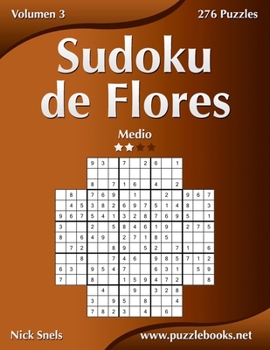 Paperback Sudoku de Flores - Medio - Volumen 3 - 276 Puzzles [Spanish] Book