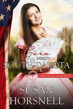 Cora: Bride of South Dakota - Book #40 of the American Mail-Order Brides