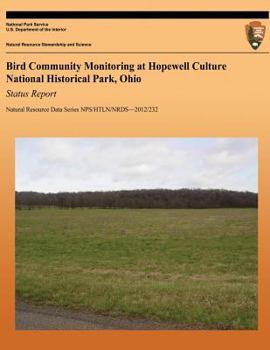 Paperback Bird Community Monitoring at Hopewell Culture National Historical Park, Ohio Status Report Book