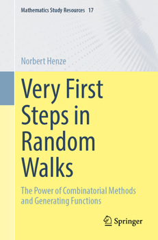 Paperback Very First Steps in Random Walks: The Power of Combinatorial Methods and Generating Functions Book