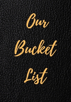 Paperback Our Bucket List: Journal for creative ideas Book