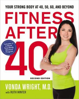 Paperback Fitness After 40: Your Strong Body at 40, 50, 60, and Beyond Book