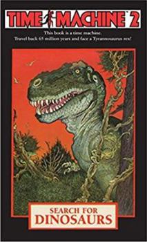 Search for Dinosaurs - Book #2 of the Time Machine