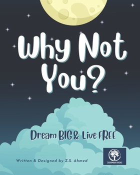 Paperback Why Not You?: Dream BIG & Live FREE Book