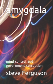 Paperback amygdala: mind control and government corruption Book