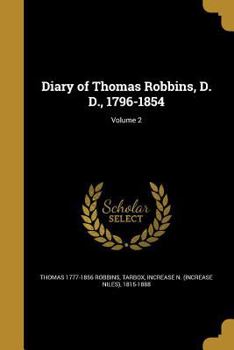 Paperback Diary of Thomas Robbins, D. D., 1796-1854; Volume 2 Book