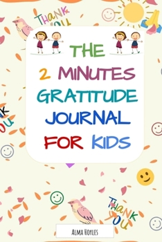 Paperback The 2 Minutes Gratitude Journal for kids [Large Print] Book