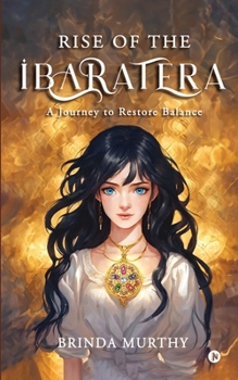 Paperback Rise of the IbaraTera: A Journey to Restore Balance Book