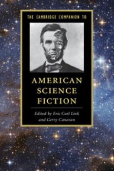 The Cambridge Companion to American Science Fiction - Book  of the Cambridge Companions to Literature