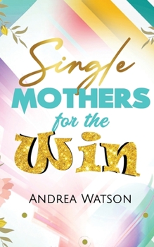 Paperback Single Mothers for the Win Book