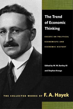 Paperback The Trend of Economic Thinking: Essays on Political Economists and Economic History Book