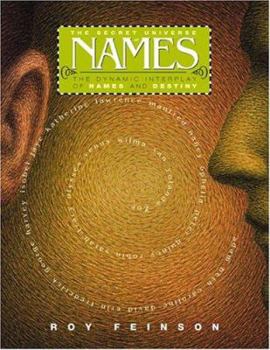 Hardcover The Secret Universe of Names: The Dynamic Interplay of Names and Destiny Book