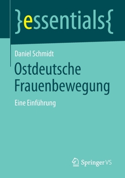 Paperback Ostdeutsche Frauenbewegung: Eine Einführung [German] Book