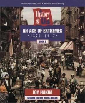 A History of US: Book 8: An Age of Extremes 1880-1917 (History of Us)
