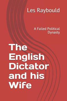 Paperback The English Dictator and his Wife: A Failed Political Dynasty Book