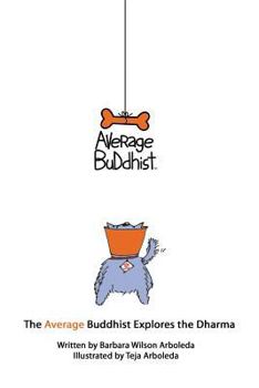 Paperback The Average Buddhist Explores the Dharma Book