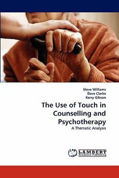 Paperback The Use of Touch in Counselling and Psychotherapy Book