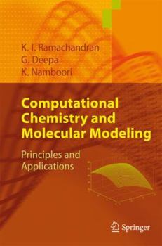 Hardcover Computational Chemistry and Molecular Modeling: Principles and Applications Book