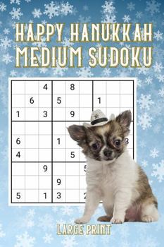 Happy Hanukkah Medium Sudoku: Large Print With Solutions