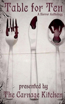 Paperback Table For Ten: Carnage Kitchen Presents Book