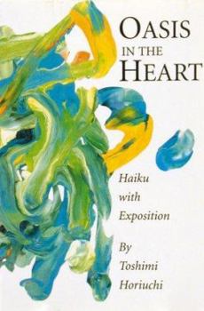 Paperback Oasis in the Heart: Haiku With Exposition Book