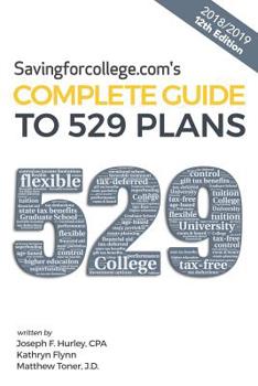 Paperback Savingforcollege.Com's Complete Guide to 529 Plans: 2018/2019 12th Edition Book