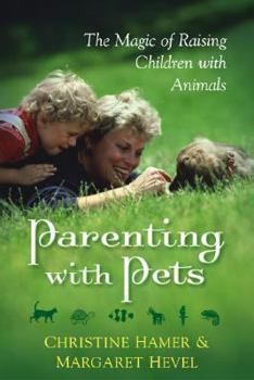 Paperback Parenting with Pets: The Magic of Raising Children with Animals Book