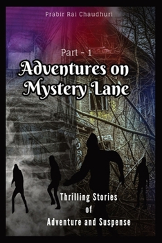 Paperback Adventures on Mystery Lane: Thrilling Stories of Adventure and Suspense. Part -1 [Large Print] Book