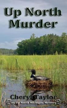 Paperback Up North Murder: Up North Michigan Mystery Book 1 Book