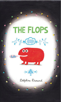 Hardcover The Flops: And Their Fabulous Adventures Book