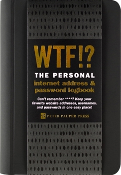 Misc. Wtf? the Personal Internet Address & Password Organizer Book
