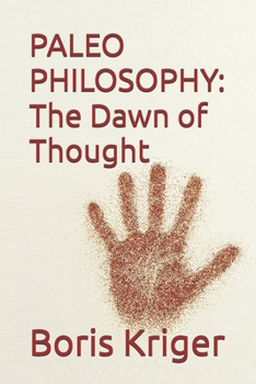 PALEOPHILOSOPHY: The Dawn of Thought