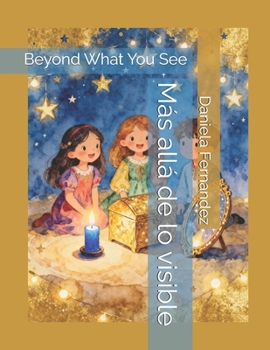 Paperback Más allá de lo visible: Beyond What You See [Spanish] Book